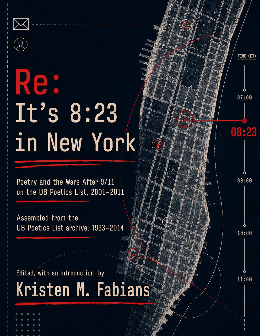 Cover of Re: It’s 8:23 in New York — Poetry and the Wars After 9/11 on the UB Poetics List, 2001–2011