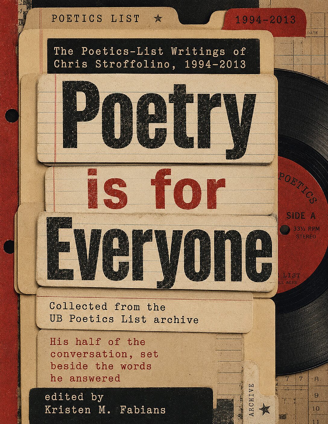 Cover of Poetry Is for Everyone: The Poetics-List Writings of Chris Stroffolino, 1994–2013
