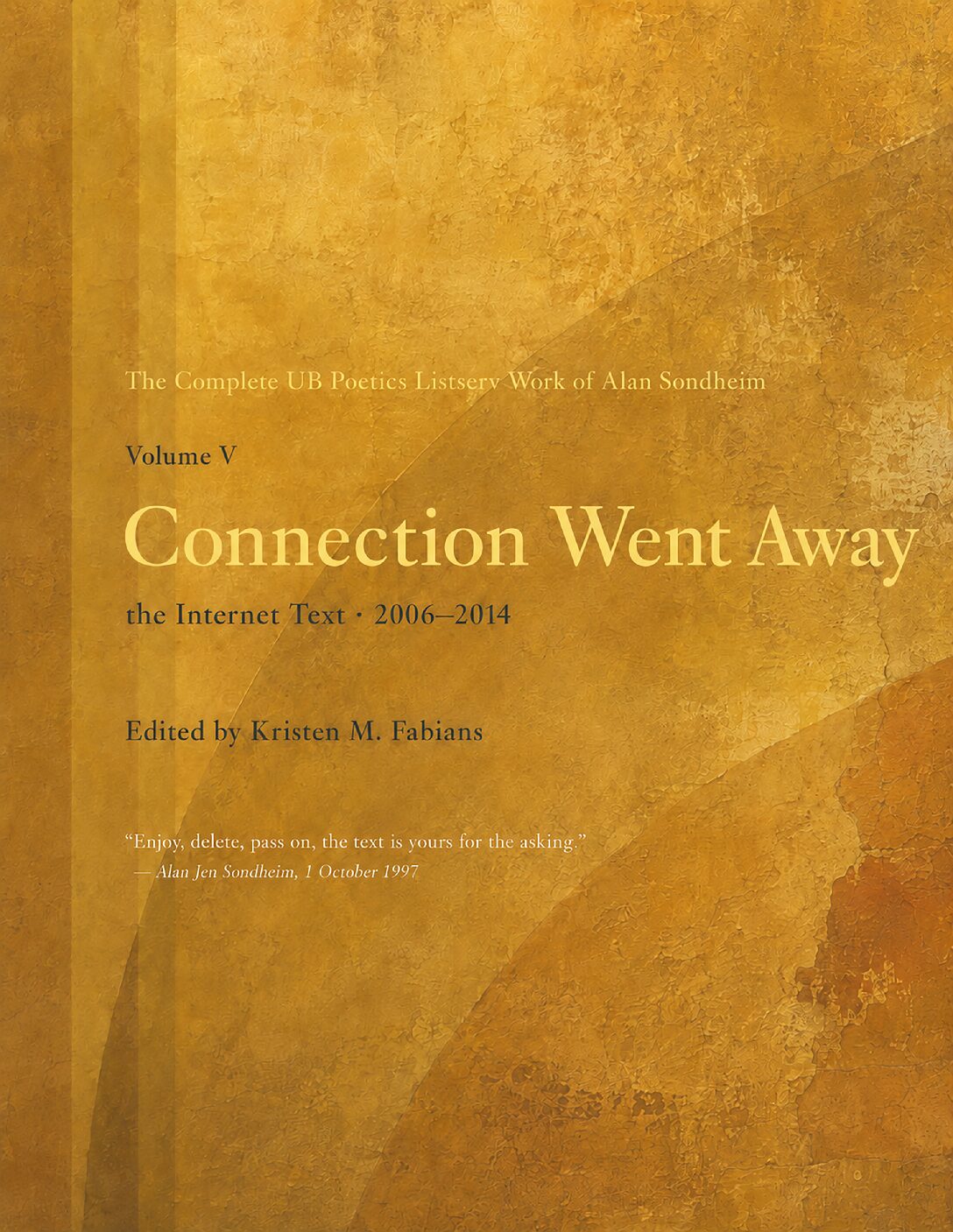 Cover of The Internet Text — Volume V: Connection Went Away, 2006–2014